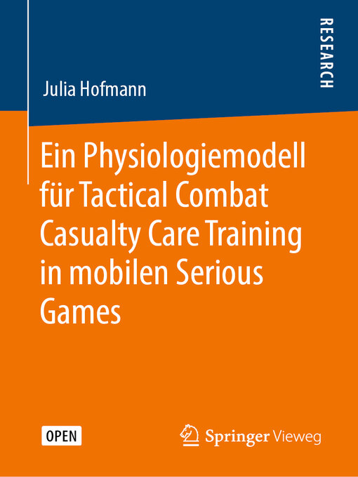 Title details for Ein Physiologiemodell für Tactical Combat Casualty Care Training in mobilen Serious Games by Julia Hofmann - Available